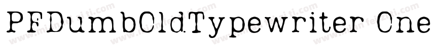 PFDumbOldTypewriter One Bold Regula字体转换